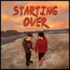 Starting Over - Single album lyrics, reviews, download