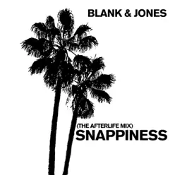 Snappiness (Afterlife Mix) - Single - Blank & Jones Snappiness (Afterlife Mix) - Single - Blank & Jones