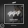 Ppp (Tiktok Edit) - Single album lyrics, reviews, download