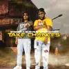Take Chances (feat. Iviona BadAzz) - Single album lyrics, reviews, download