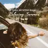 Chill with Pop Rock - Relaxing Summer: Top 20, Music for Traveling album lyrics, reviews, download