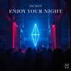 Enjoy Your Night - Single