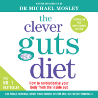 Dr. Michael Mosley - The Clever Guts Diet (Unabridged) artwork