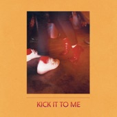 Kick It to Me (Single Version) artwork