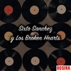 Sixto Sanchez y Los Broken Hearts - Yerba Mala