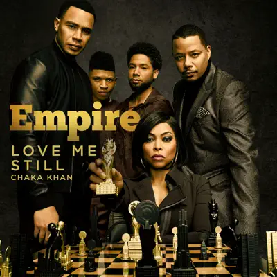 Love Me Still (feat. Chaka Khan) [Music from the Original TV Series] - Single - Empire Cast
