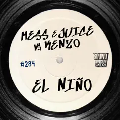 El Niño - Single by Mess & Juice album reviews, ratings, credits