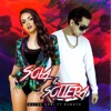 Sola y Soltera (feat. Dunato) - Single