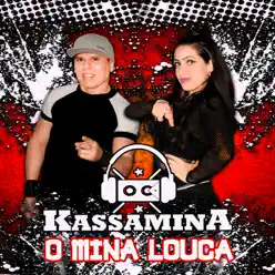 O Mina Louca - Single - Banda Kassamina O Mina Louca - Single - Banda Kassamina