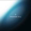 Troopers Hill - Single