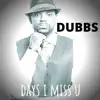 Days I Miss U - Single album lyrics, reviews, download