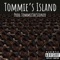 Tommie's Island - Tommie the Stoner lyrics