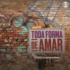 Malhação - Toda Forma de Amar - Canções de Raíssa e Nanda