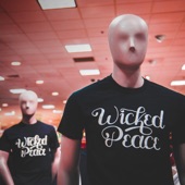 Wicked Peace - (Take Off My) T-Shirt