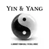 Yin & Yang: A Journey from Chill to Chill House album cover