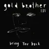 Bring You Back - Single album lyrics, reviews, download