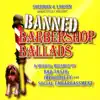 Stream & download Banned Barbershop Ballads