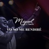 Yo No Me Rendiré - Single