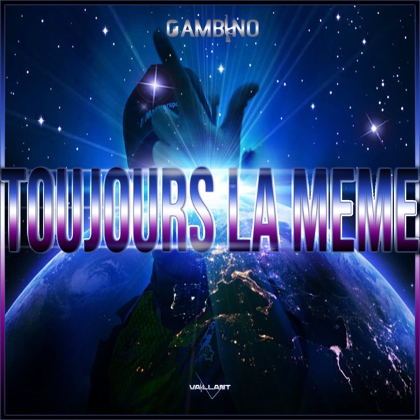 Toujours La Meme - Single - Gambino