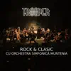 Rock & Clasic (Live) [feat. Orchestra Simfonica Muntenia] album lyrics, reviews, download