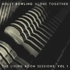 Alone Together, Vol 1 (The Living Room Sessions) by Holly Bowling album reviews, ratings, credits