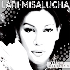 18 Greatest Hits: Lani Misalucha