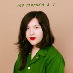 Lucy Dacus - My Mother & I