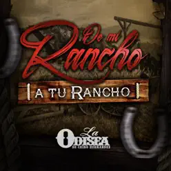 De Mi Rancho a Tu Rancho - La Odisea de Chino Hernandez De Mi Rancho a Tu Rancho - La Odisea de Chino Hernandez