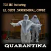 Quarantina (feat. LIL GEIST, SKRRRIMINAL & GRUBZ) - Single album lyrics, reviews, download