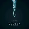 Stream & download Closer (feat. Mikayla) - Single