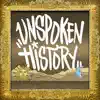 Unspoken History - Single album lyrics, reviews, download