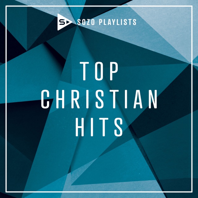 SOZO Playlists: Top Christian Hits Album Cover