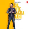 Dil Kite Lagda Nahi - Single album lyrics, reviews, download
