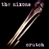 The Nixons - Crutch