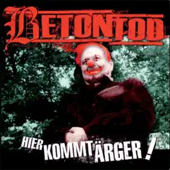 Hier kommt Ärger - Betontod