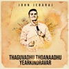 Thaguvadhu Thoanaadhu Yearkindravar - Single