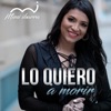 Lo Quiero a Morir - Single