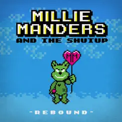 Rebound - Single by Millie Manders and the Shutup album reviews, ratings, credits