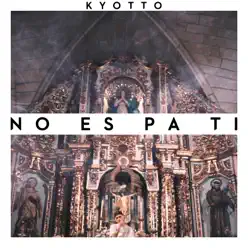 No Es Pa' Ti - Single - KYOTTO No Es Pa' Ti - Single - KYOTTO