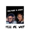 Tell Me Why (feat. Orethias) - Khris lyrics