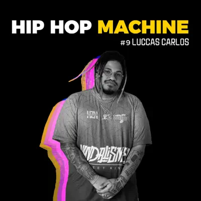 Hip Hop Machine #9 - EP - Luccas Carlos