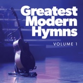 Greatest Modern Hymns, Vol. 1 artwork
