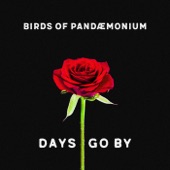 Birds Of Pandæmonium - Days Go By
