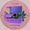 Time Alone (12" Disco Mix) - Single album lyrics, reviews, download
