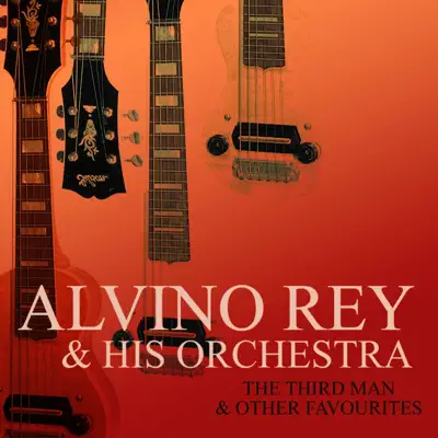 The Third Man and Other Favourites - Alvino Rey & His Orchestra The Third Man and Other Favourites - Alvino Rey & His Orchestra