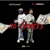 No Choices (feat. Rylo Rodriguez) - Single album lyrics, reviews, download