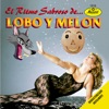 El Ritmo Sabroso De Lobo Y Melón