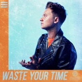 Waste Your Time artwork