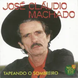 Tapeando o Sombreiro - José Claudio Machado