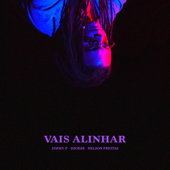 Cover artwork for Vais Alinhar (feat. Djodje & Nelson Freitas)